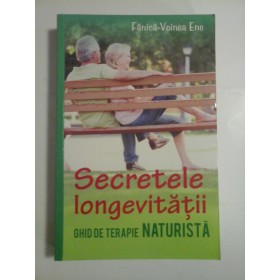 SECRETELE LONGEVITATII - FANICA-VOINEA ENE
